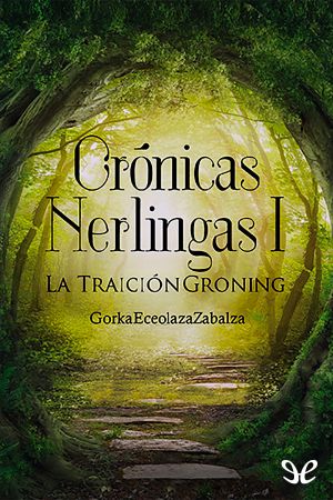 [Crónicas Nerlingas 01] • La Traición Groning